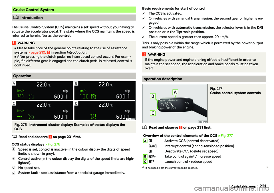 SKODA OCTAVIA 2019  Owner´s Manual Cruise Control System
�