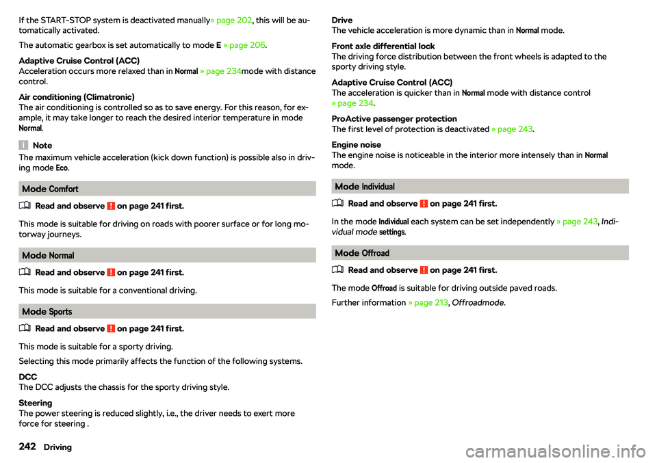 SKODA OCTAVIA 2019  Owner´s Manual If the START-STOP system is deactivated manually