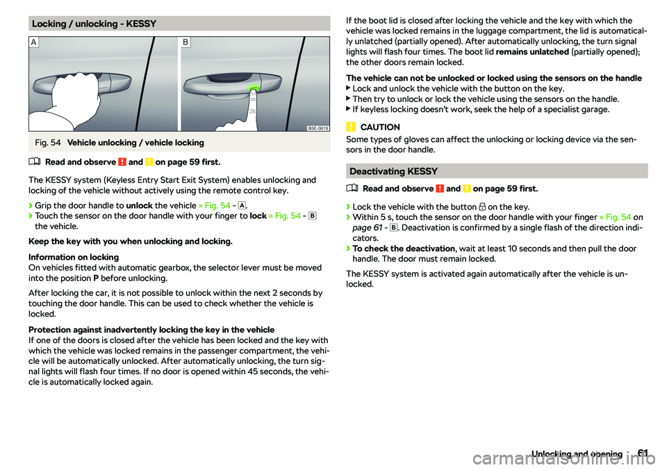 SKODA OCTAVIA 2019  Owner´s Manual Locking / unlocking - KESSYFig. 54 
Vehicle unlocking / vehicle locking
�