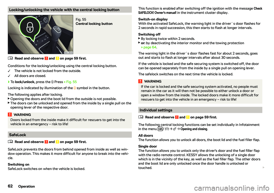 SKODA OCTAVIA 2017  Owner´s Manual Locking/unlocking the vehicle with the central locking buttonFig. 55 
Central locking button
�