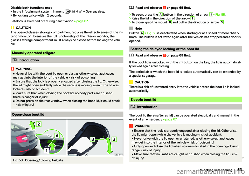SKODA OCTAVIA 2019  Owner´s Manual Disable both functions once
