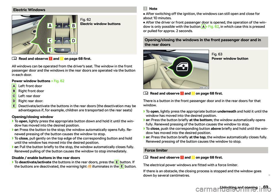 SKODA OCTAVIA 2018  Owner´s Manual Electric WindowsFig. 62 
Electric window buttons
�