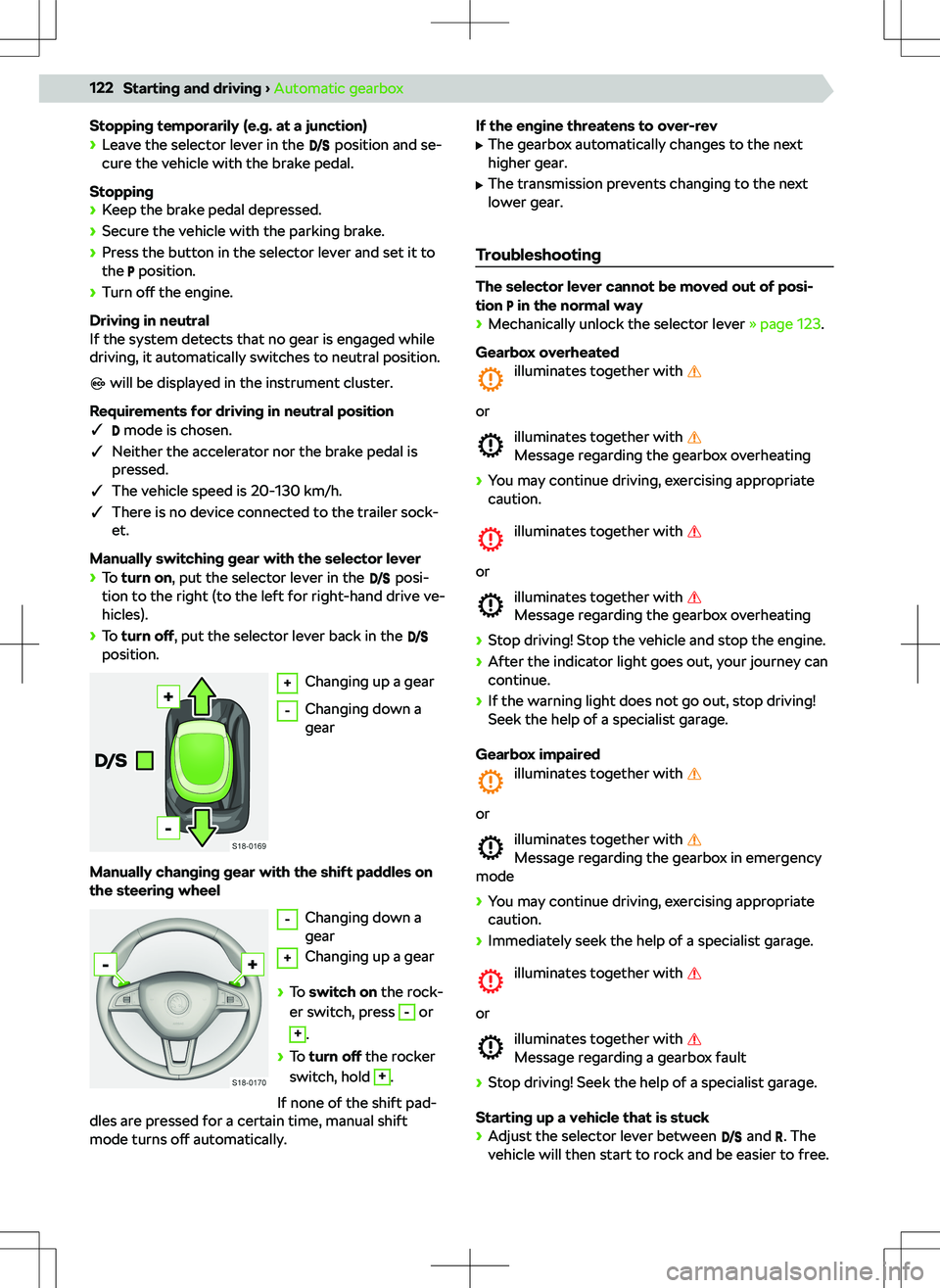 SKODA SCALA 2020 Owner´s Manual Stopping temporarily (e.g. at a junction)
SKODA SCALA 2020 Owner´s Manual Stopping temporarily (e.g. at a junction)