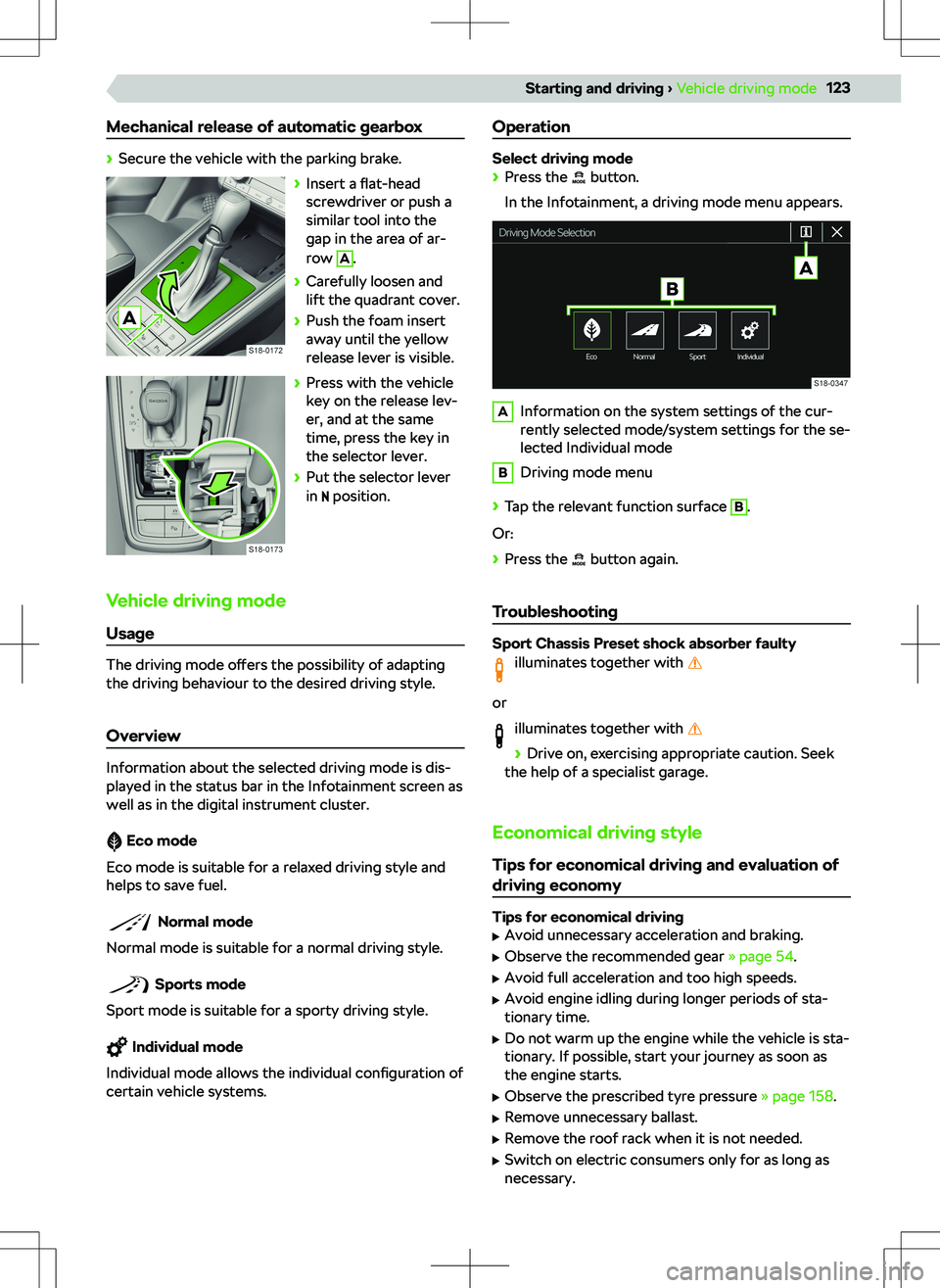 SKODA SCALA 2020 Owner´s Manual Mechanical release of automatic gearbox
SKODA SCALA 2020 Owner´s Manual Mechanical release of automatic gearbox