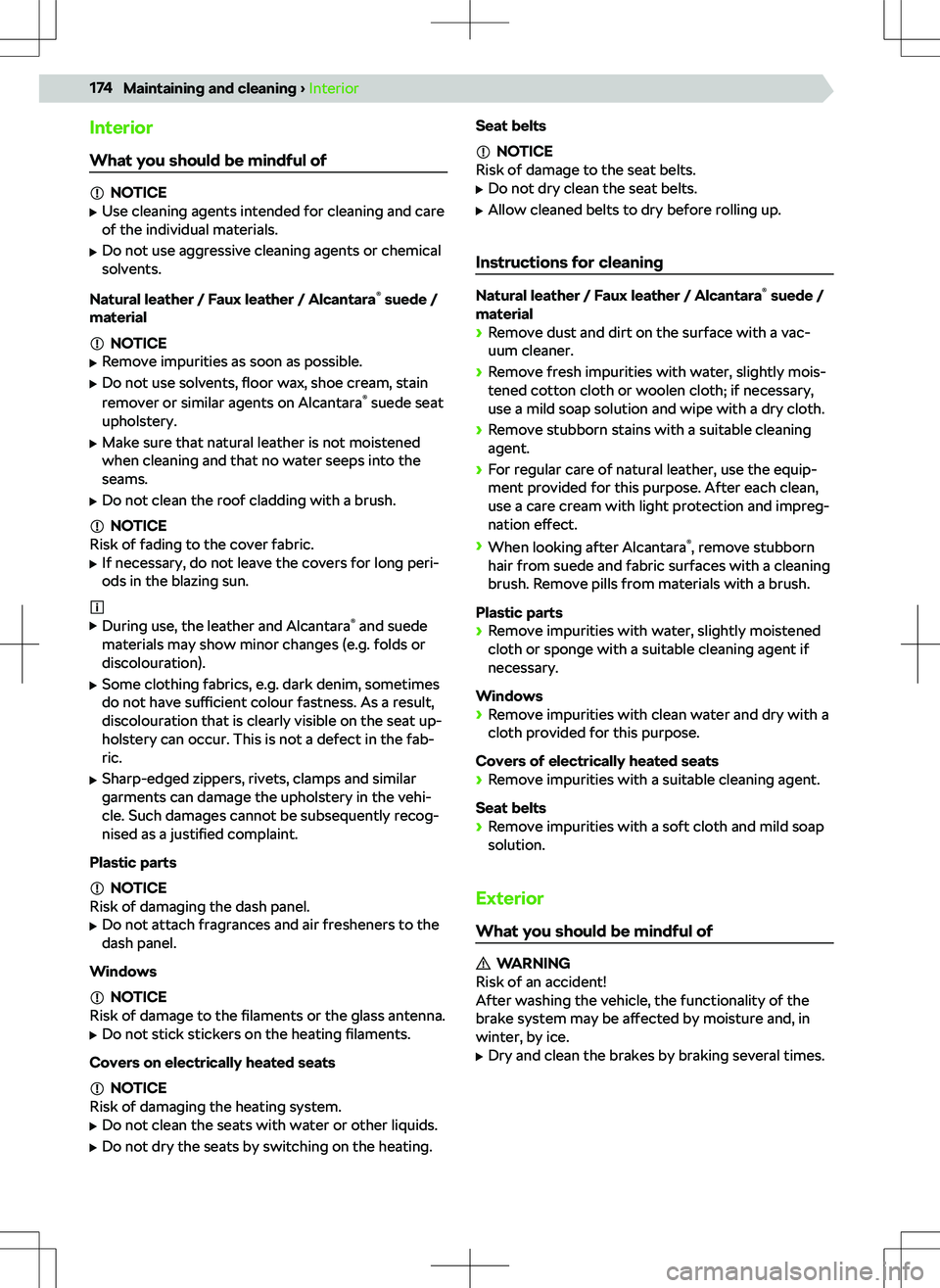 SKODA SCALA 2020 Owner´s Manual InteriorWhat you should be mindful of
NOTICE
SKODA SCALA 2020 Owner´s Manual InteriorWhat you should be mindful of
NOTICE