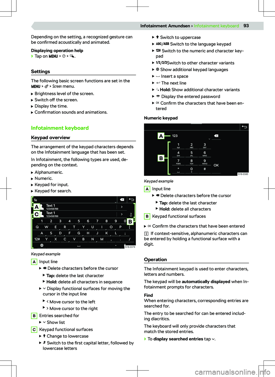 SKODA SCALA 2020  Owner´s Manual Depending on the setting, a recognized gesture can
be  confirmed  acoustically and animated.
Displaying operation help
