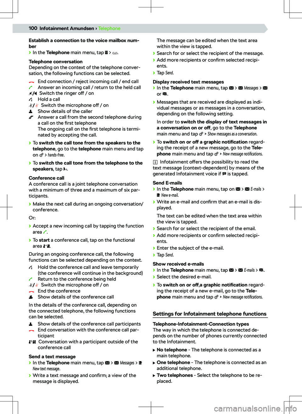 SKODA SCALA 2019 Owner´s Manual Establish a connection to the voice mailbox num-
ber
SKODA SCALA 2019 Owner´s Manual Establish a connection to the voice mailbox num-
ber