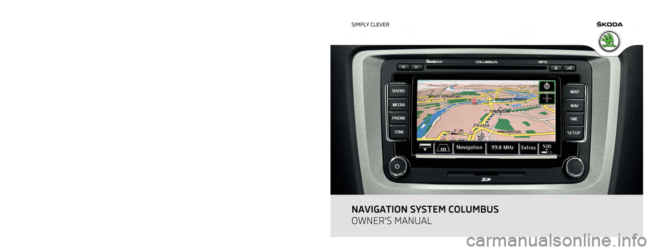 SKODA YETI 2011 1.G / 5L Columbus Navigation System Manual 