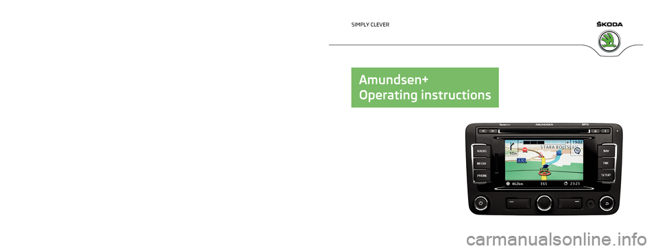 SKODA SUPERB 2012 2.G / (B6/3T) Amundsen Navigation System Manual 