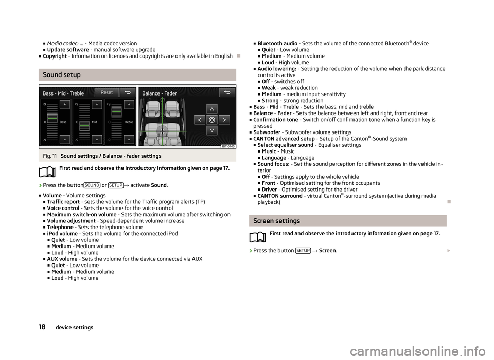 SKODA OCTAVIA 2013 3.G / (5E) Bolero Car Radio Manual ■Media codec: ...  - Media codec version
■ Update software  - manual software upgrade
■ Copyright  - Information on licences and copyrights are only available in English
Sound setup
Fig. 11 
