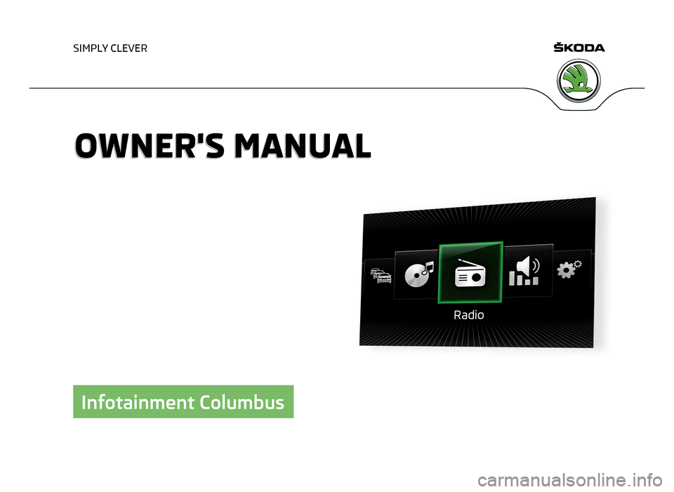 SKODA OCTAVIA 2015 3.G / (5E) Columbus Infotainment System Manual 