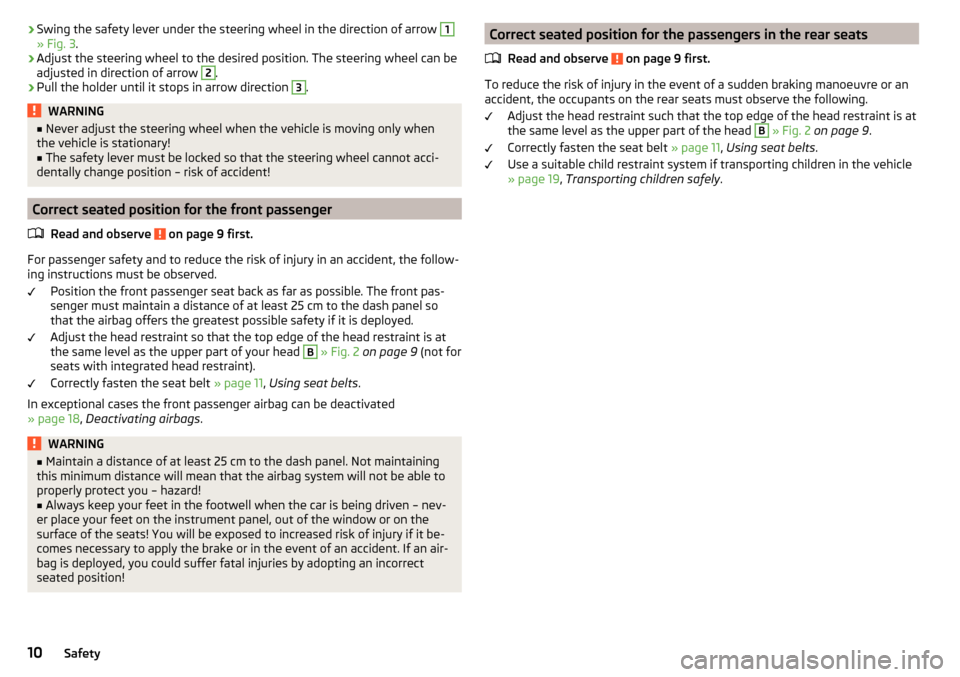 SKODA RAPID 2015 1.G User Guide ›Swing the safety lever under the steering wheel in the direction of arrow 1» Fig. 3
.›
Adjust the steering wheel to the desired position. The steering wheel can be
adjusted in direction of arrow