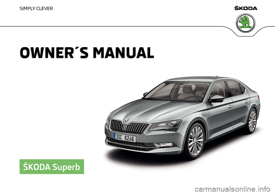 SKODA SUPERB 2016 3.G / (B8/3V) Owners Manual 