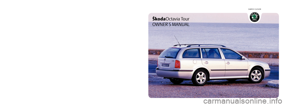 SKODA OCTAVIA TOUR 2004 1.G / (1U) Owners Manual 