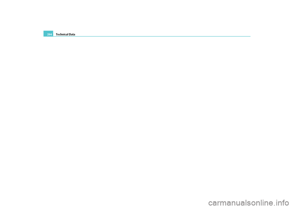 SKODA OCTAVIA 2009 2.G / (1Z) Owners Manual Technical Data
294
se0.1.book Page 294 Frida
y, April 10, 2009 3:19 PM SKODA OCTAVIA 2009 2.G / (1Z) Owners Manual Technical Data
294
se0.1.book Page 294 Frida
y, April 10, 2009 3:19 PM