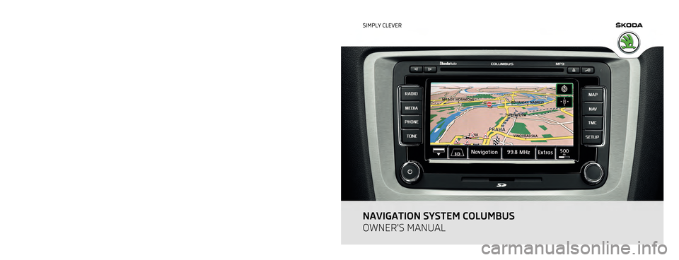 SKODA OCTAVIA 2011 2.G / (1Z) Columbus Navigation System Manual 