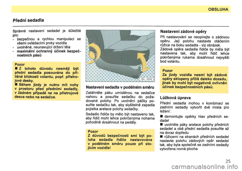 SKODA FORMAN 1994 785 Users Manual 
25
OBSLUHA 