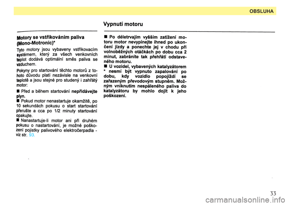 SKODA FORMAN 1994 785 Users Manual 
33
OBSLUHA 