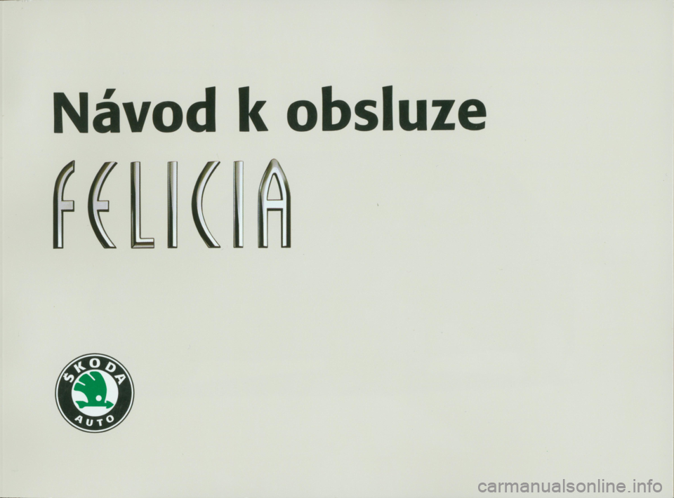 SKODA FELICIA 2000 1.G / (6U1) Owners Manual 