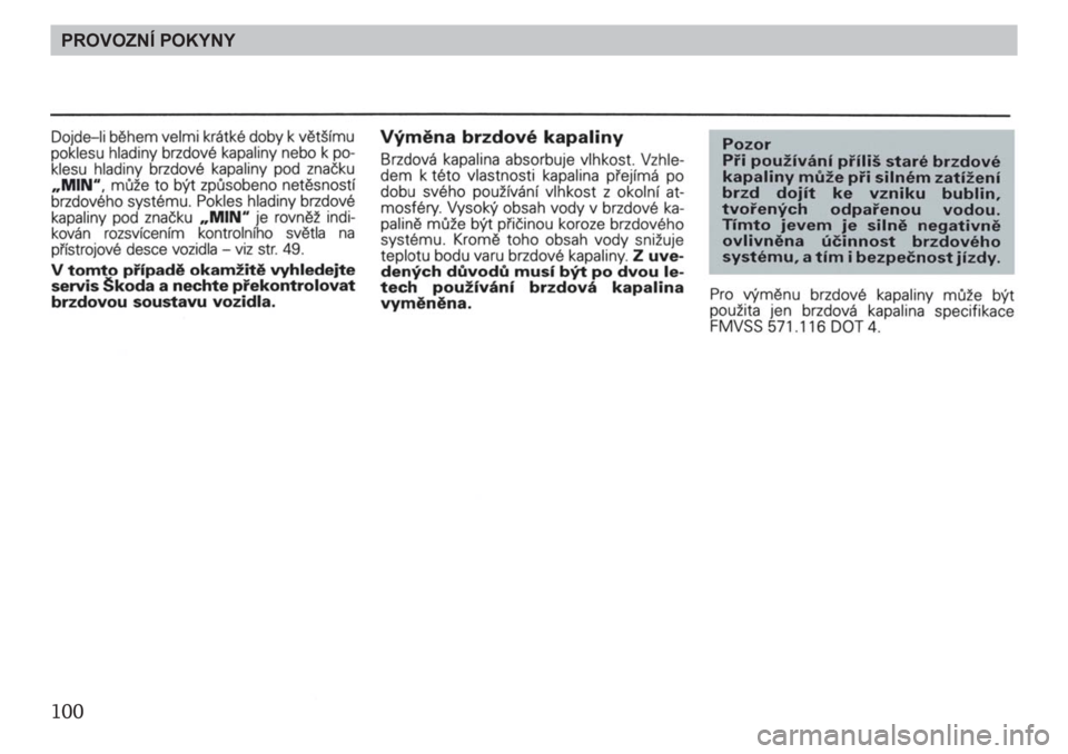 SKODA FELICIA 2000 1.G / (6U1) Owners Manual 100PROVOZNÍ POKYNY 
