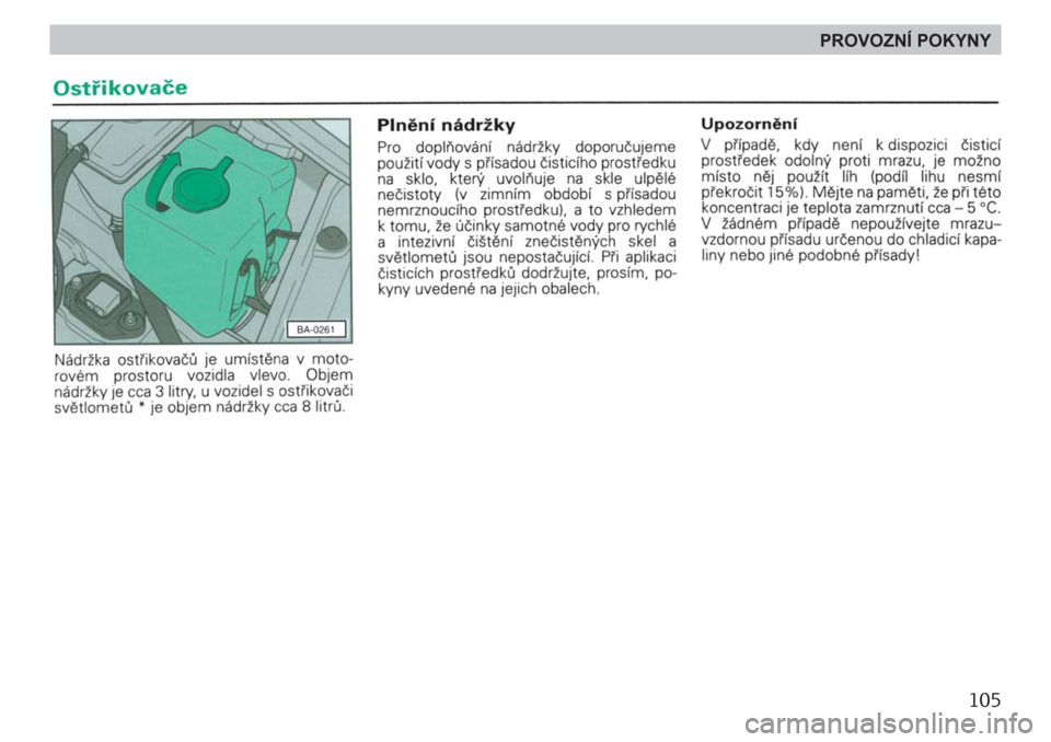 SKODA FELICIA 2000 1.G / (6U1) Owners Manual 105
PROVOZNÍ POKYNY 