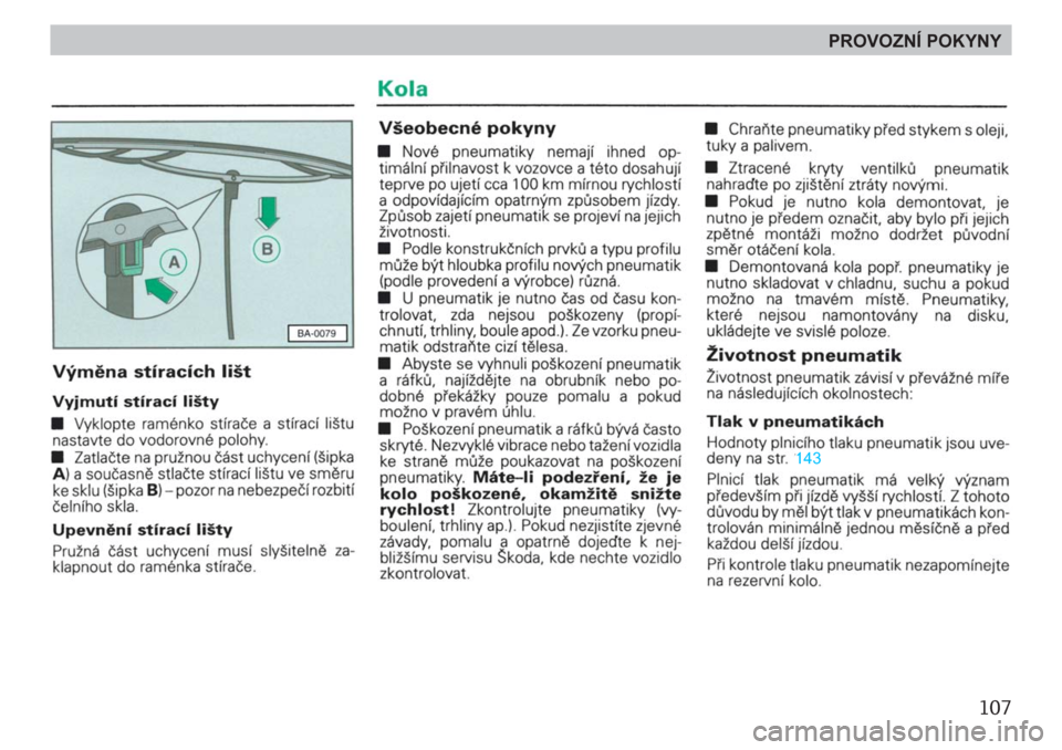 SKODA FELICIA 2000 1.G / (6U1) Owners Manual 107
PROVOZNÍ POKYNY 