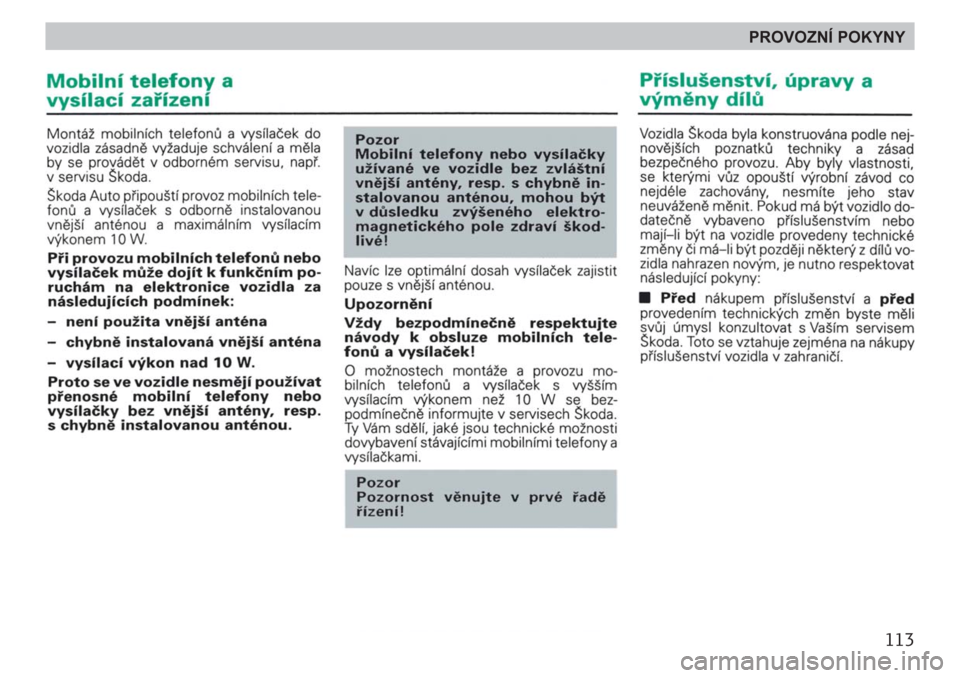SKODA FELICIA 2000 1.G / (6U1) Owners Manual 113
PROVOZNÍ POKYNY 