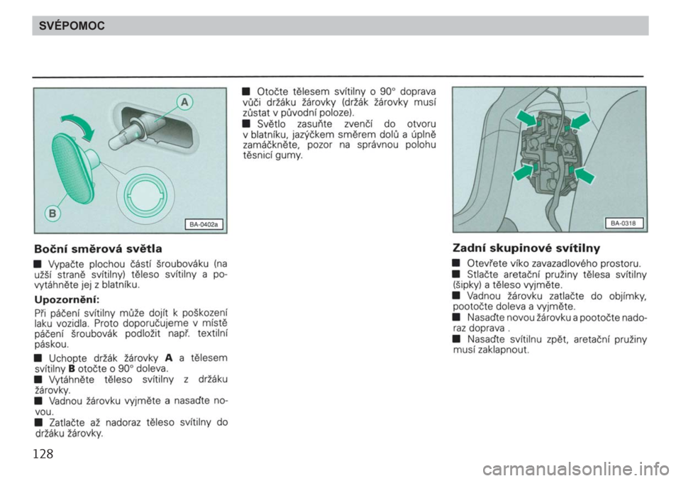 SKODA FELICIA 2000 1.G / (6U1) Owners Manual 128SVÉPOMOC SKODA FELICIA 2000 1.G / (6U1) Owners Manual 128SVÉPOMOC