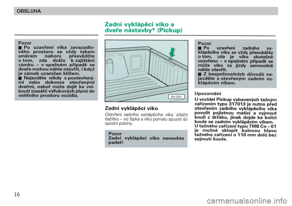 SKODA FELICIA 2000 1.G / (6U1) User Guide 16OBSLUHA SKODA FELICIA 2000 1.G / (6U1) User Guide 16OBSLUHA