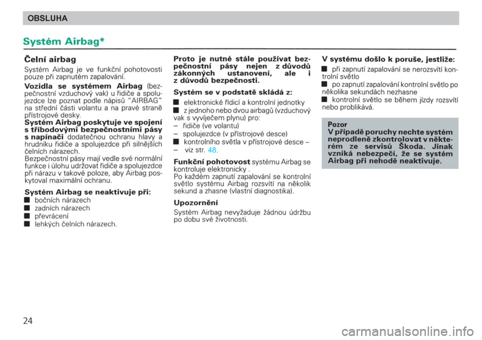 SKODA FELICIA 2000 1.G / (6U1) Owners Guide 24OBSLUHA SKODA FELICIA 2000 1.G / (6U1) Owners Guide 24OBSLUHA