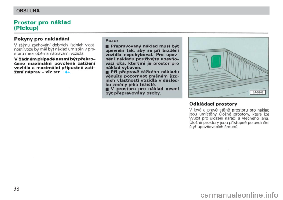 SKODA FELICIA 2000 1.G / (6U1) Owners Guide 38OBSLUHA SKODA FELICIA 2000 1.G / (6U1) Owners Guide 38OBSLUHA