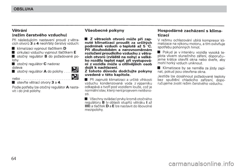 SKODA FELICIA 2000 1.G / (6U1) Repair Manual 64OBSLUHA SKODA FELICIA 2000 1.G / (6U1) Repair Manual 64OBSLUHA