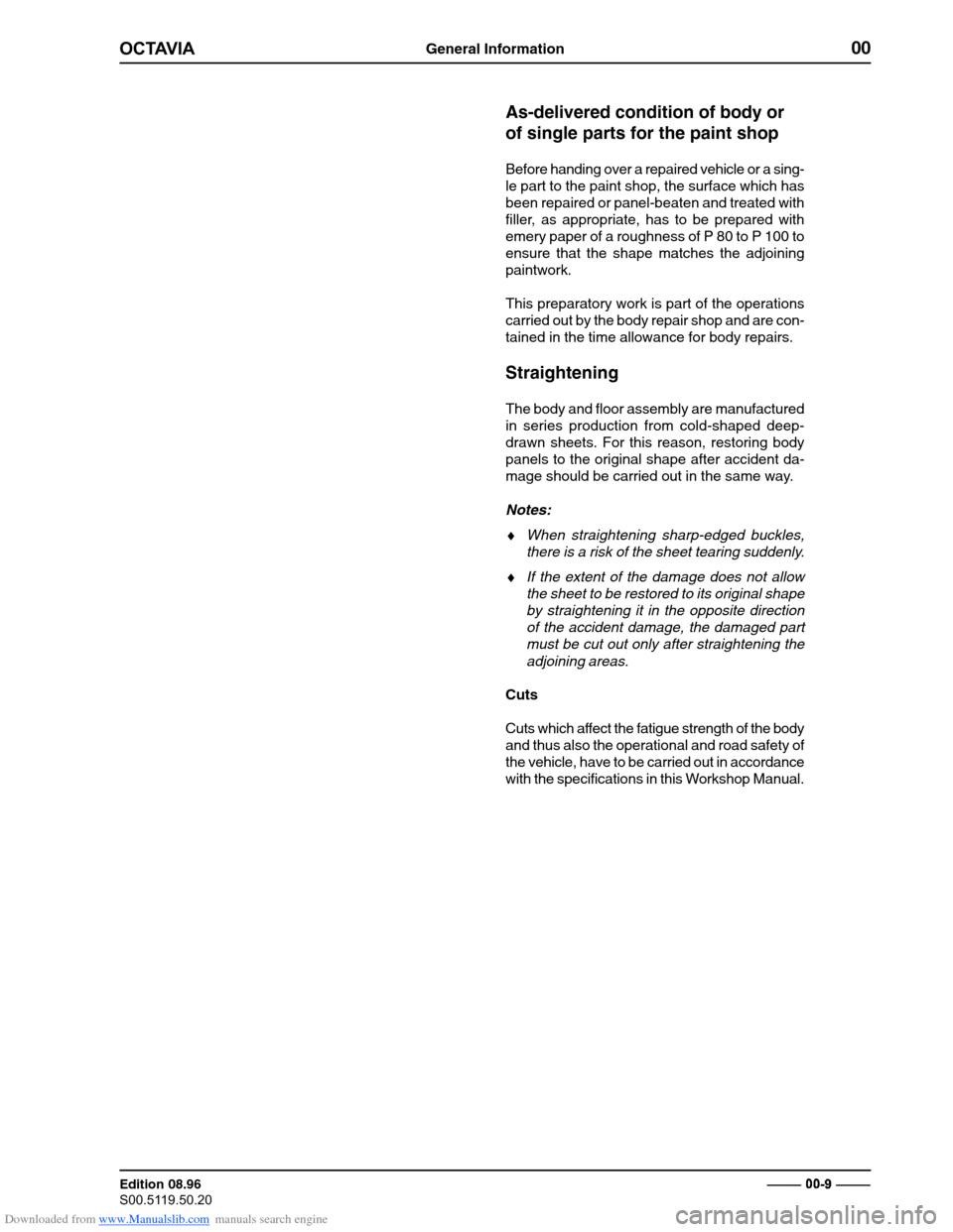 SKODA OCTAVIA 1997 1.G / (1U) Body Repairs User Guide Downloaded from www.Manualslib.com manuals search engine General Information00
�������
Edition 08.96 
�������������� ���������������
�

� ������������
As-delivered condition of body or of single par