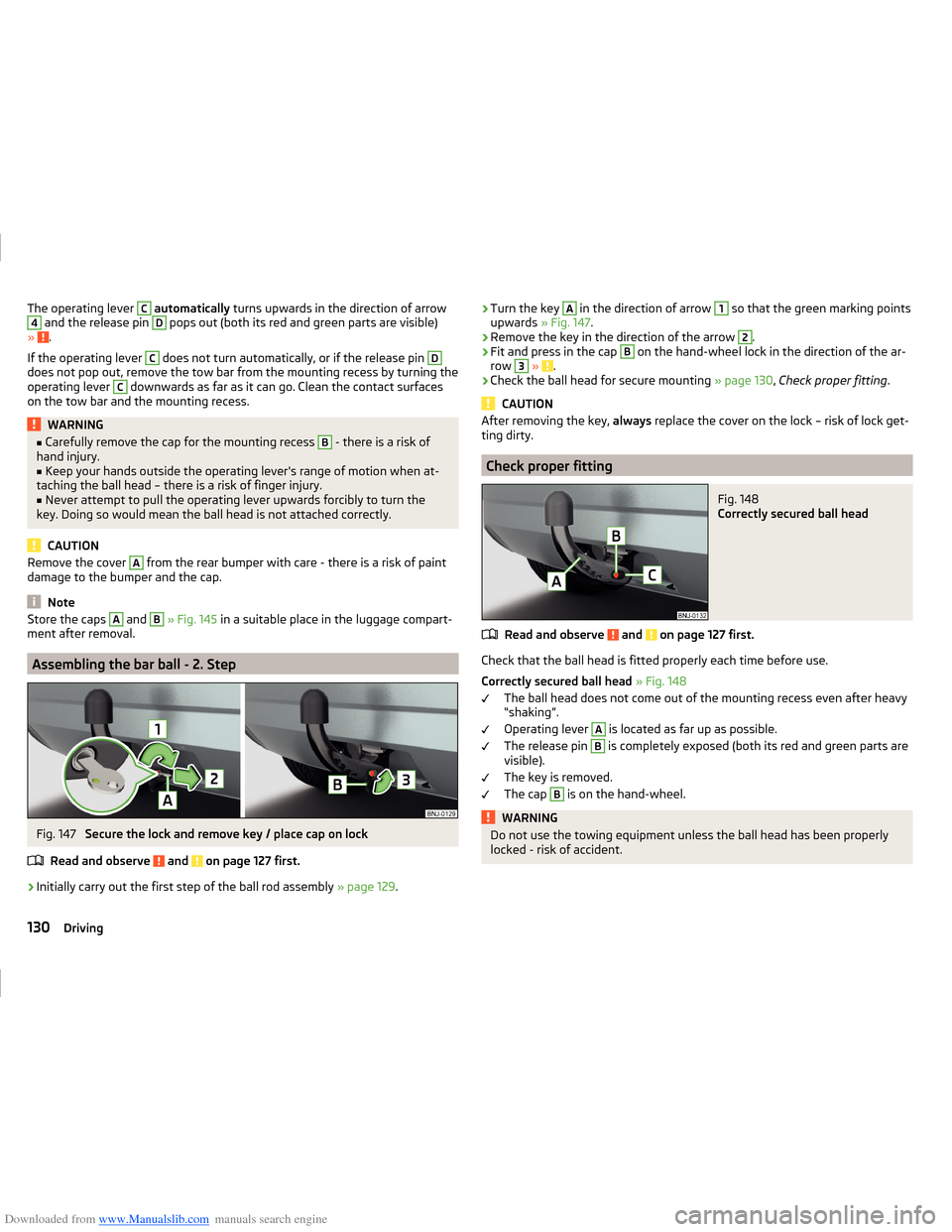 SKODA FABIA 2014 3.G / NJ Operating Instruction Manual Downloaded from www.Manualslib.com manuals search engine The operating lever C automatically  turns upwards in the direction of arrow4 and the release pin D pops out (both its red and green parts are 