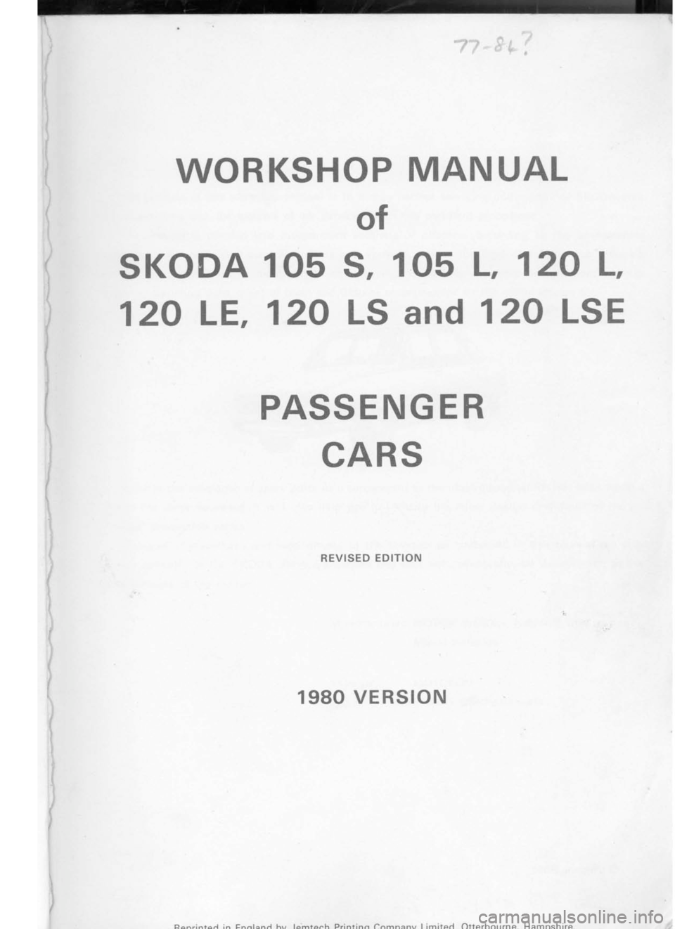 SKODA 105S 1980  Workshop Manual ollt{suucH  duJrluLlJd++u 
pdrlw! 
| /\usuuuJ  uur+urrd 
14Jo+uol  /\Y 
PuElvul ur 
Pe+urrveal
NOrSUrn 086  r
NOrrrol  olsrnru I
I
I
i I
I
i
i
t
J )I
,
I
I
I t" II
I
I
i IT
I
I
i {I
t
t l
I
t
i
)
I
a