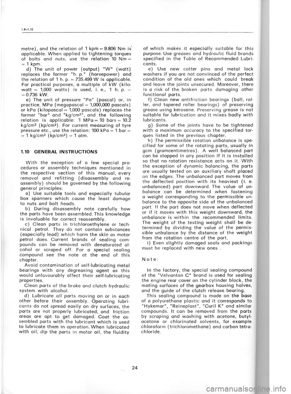SKODA 120LE 1980 Workshop Manual metre), ond the
relotion of 1
kpm :9.806
Nm is
opplicoble. When opplied to tightening
torques
of bolts ond nuts, use the relotion
10 Nm :
: 1 kpm.
d) The unit of power (output) tW SKODA 120LE 1980 Workshop Manual metre), ond the
relotion of 1
kpm :9.806
Nm is
opplicoble. When opplied to tightening
torques
of bolts ond nuts, use the relotion
10 Nm :
: 1 kpm.
d) The unit of power (output) tW