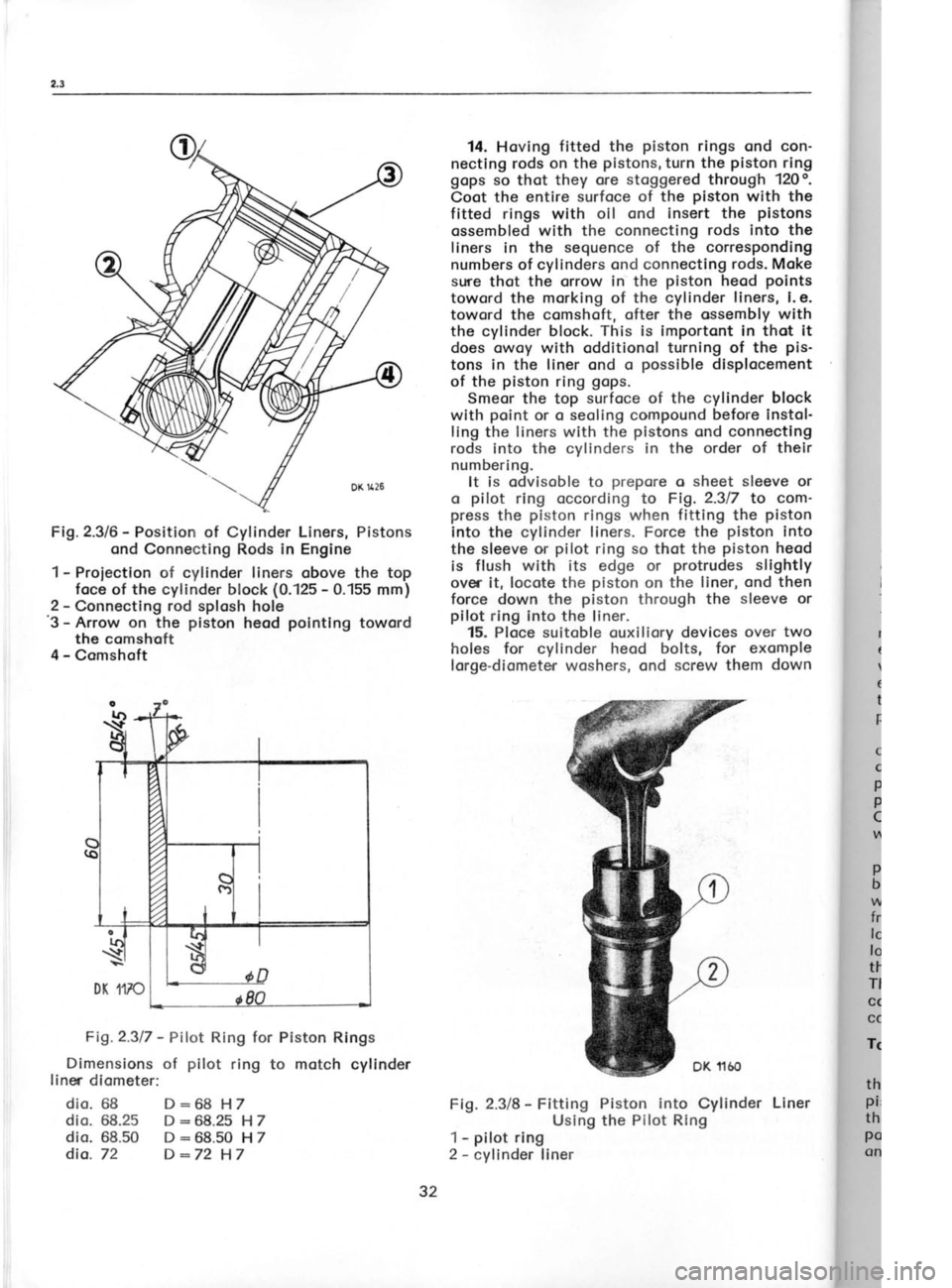 SKODA 120LE 1980 Workshop Manual Fig.2.3/6
-
Position of Cylinder Liners,
Pistons
ond Connecting Rods in Engine
1 -
Proiectlon of cylinder liners
obove the top
foce of the cylinder block (0.125 -
0.155 mm)
2 -
Connect SKODA 120LE 1980 Workshop Manual Fig.2.3/6
-
Position of Cylinder Liners,
Pistons
ond Connecting Rods in Engine
1 -
Proiectlon of cylinder liners
obove the top
foce of the cylinder block (0.125 -
0.155 mm)
2 -
Connect