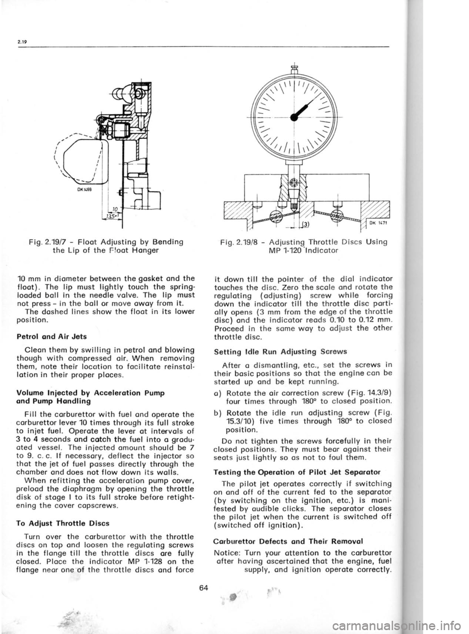 SKODA 120LE 1980 Repair Manual I
I
( 1. Excessir
- overfloc
o) leoky n
b) too higl
- incorrec
c) too lorg
d) too sm<
e) oir-ventl
2. lncorrecl
- engine
o) choked
chokedi ncorrec
defectiv
- errotic i
e) portiolly
f) SKODA 120LE 1980 Repair Manual I
I
( 1. Excessir
- overfloc
o) leoky n
b) too higl
- incorrec
c) too lorg
d) too sm<
e) oir-ventl
2. lncorrecl
- engine
o) choked
chokedi ncorrec
defectiv
- errotic i
e) portiolly
f)