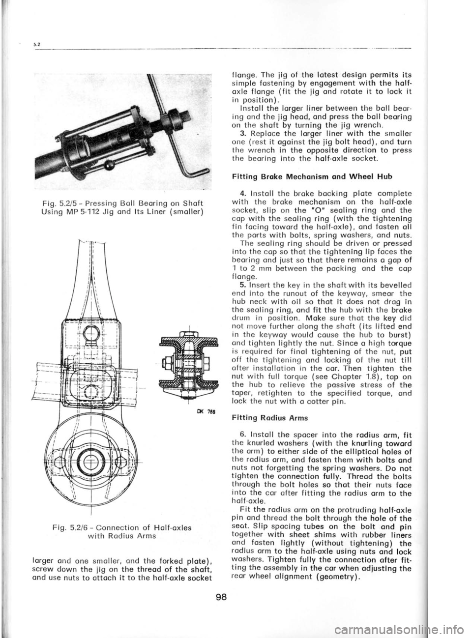 SKODA 120 LSE 1980 Owners Manual 5.:
pr
stl
bc
5-t
bo
thr
u*,
on
dit
on arI
ioi
sPl
SW
I
gor
:
wo
bol
cyl
del
\
mo
th€ hot
WO
F
clo
POS +:
nec
wol
reo
toe
wit
T
o)
b)
Alil 1.
con
sloc
seo
int
Fig.5.2l5
-
Pressing Boll Beoring
SKODA 120 LSE 1980 Owners Manual 5.:
pr
stl
bc
5-t
bo
thr
u*,
on
dit
on arI
ioi
sPl
SW
I
gor
:
wo
bol
cyl
del
\
mo
th€ hot
WO
F
clo
POS +:
nec
wol
reo
toe
wit
T
o)
b)
Alil 1.
con
sloc
seo
int
Fig.5.2l5
-
Pressing Boll Beoring