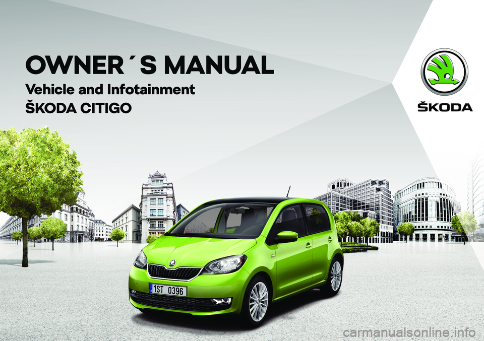 SKODA CITIGO 2018  Owners Manual OWNER