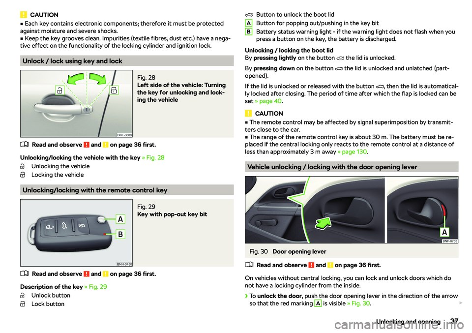 SKODA CITIGO 2018 Owners Guide CAUTIONvEach key contains electronic components