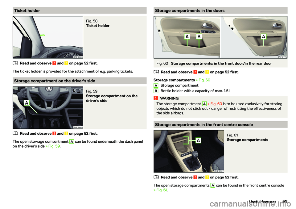 SKODA CITIGO 2018 Workshop Manual Ticket holderFig. 58 
Ticket holder
�