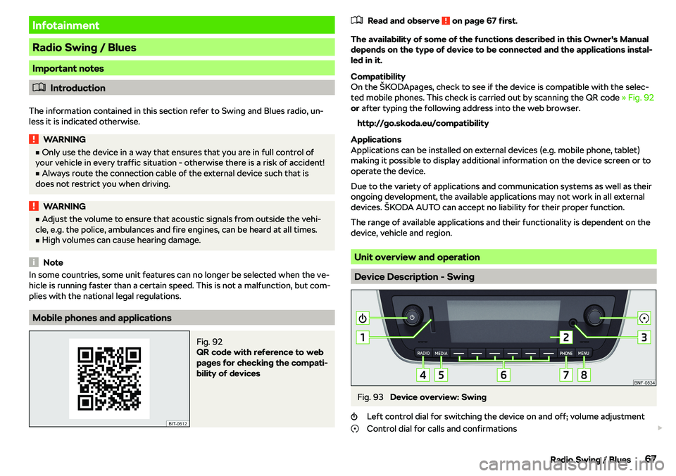 SKODA CITIGO 2018 Repair Manual Infotainment
Radio Swing / Blues
Important notes
�
