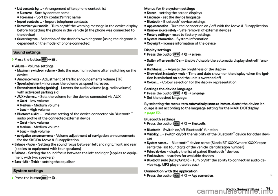 SKODA CITIGO 2018 Manual PDF vList contacts by: ... - Arrangement of telephone contact list
vSurname
 - Sort by contact name
v
Forename
 - Sort by contact