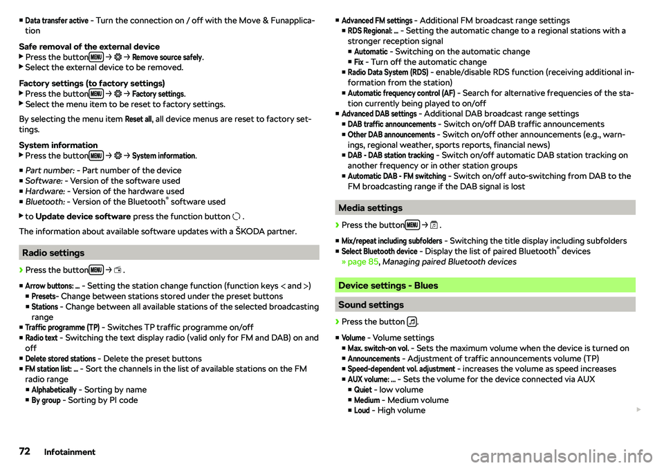 SKODA CITIGO 2018 Manual PDF vData transfer active - Turn the connection on / off with the Move & Funapplica-
tion
Safe removal of the external device 