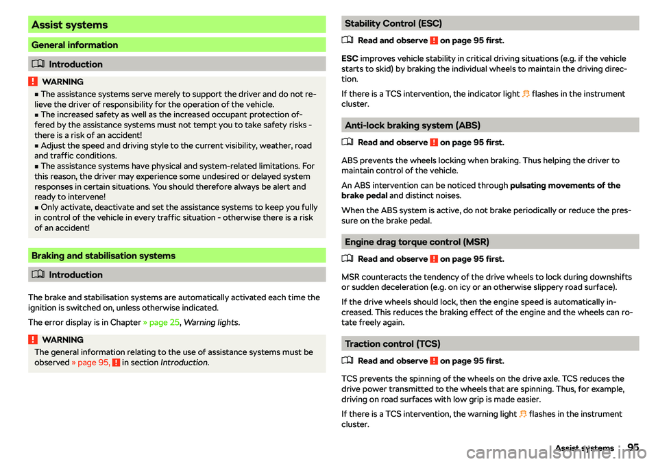 SKODA CITIGO 2018  Owners Manual Assist systems
General information
�
