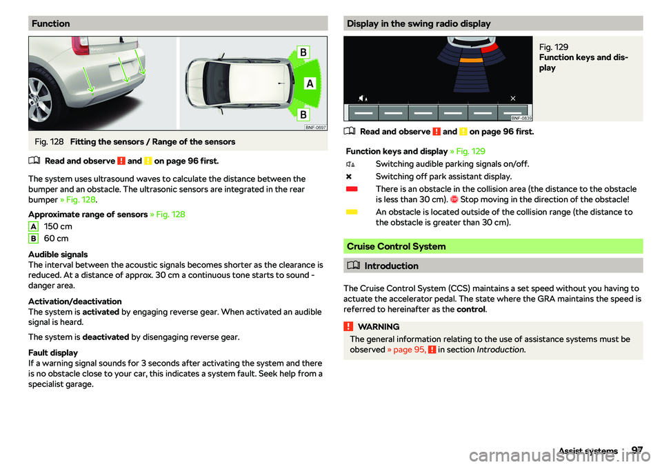 SKODA CITIGO 2018  Owners Manual FunctionFig. 128 
Fitting the sensors / Range of the sensors
�