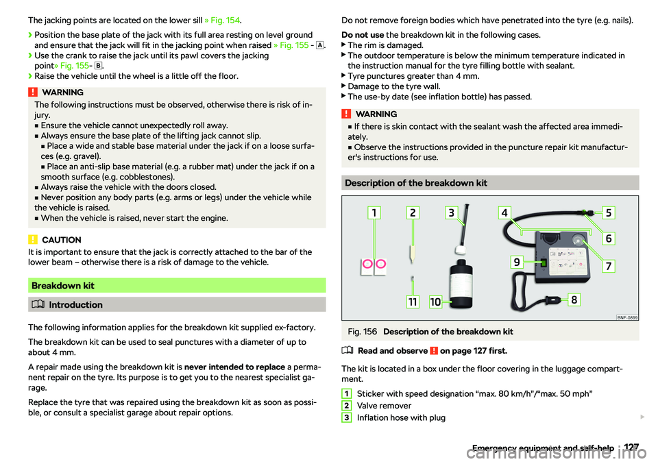 SKODA CITIGO 2019 Owners Manual The jacking points are located on the lower sill SKODA CITIGO 2019 Owners Manual The jacking points are located on the lower sill