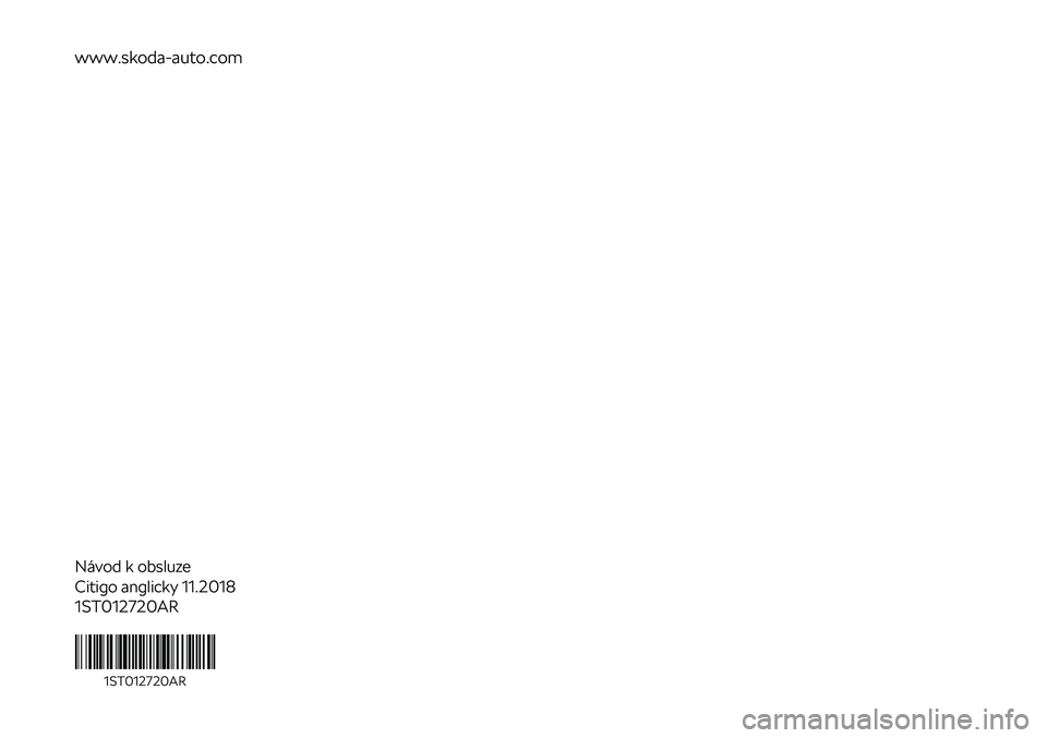 SKODA CITIGO 2019  Owners Manual www.skoda-auto.com
N