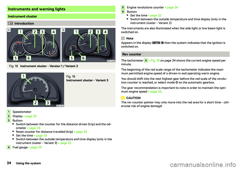 SKODA CITIGO 2019 Owners Manual Instruments and warning lights
Instrument cluster
�